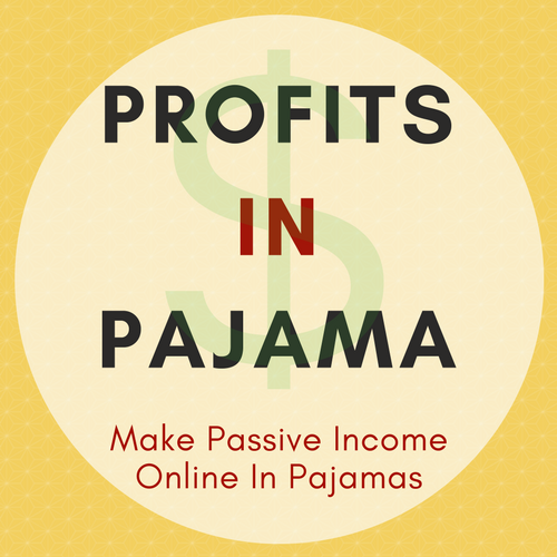 ProfitsInPajama.com Make Passive Income Online